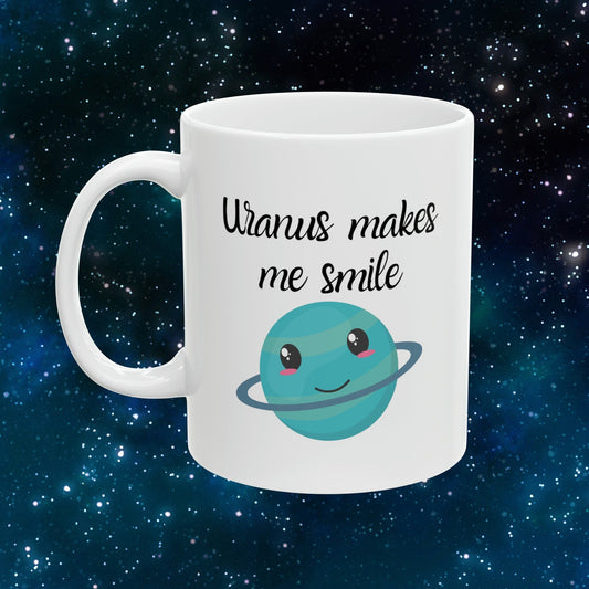 Uranus makes me Smile Coffee Mug, Uranus Mug, Cute Uranus Planet Mug, Funny Mug from Uranus, Drink from Uranus, Uranus Ceramic Mug,