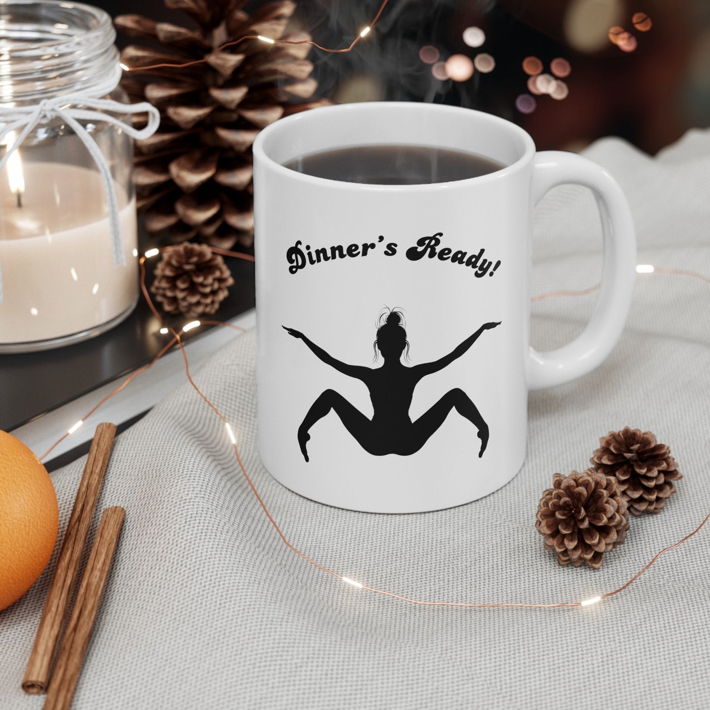 Dinners Ready Sexy Ladies Coffee Mug.  Naughty Coffee Mug for women. Racy Girls Teacup is a Perfect Gift for Girlfriend or Wife.