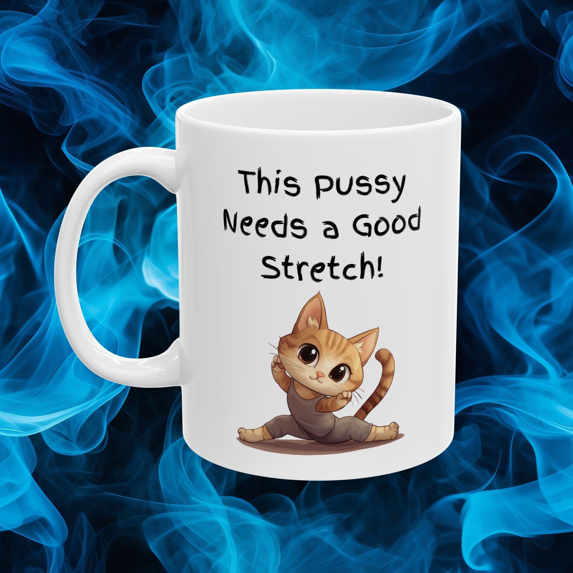 White Ceramic 11oz coffee mug with the Words This pussy needs a good stretch in finger paint font. Below the words there is a Cartoon cat stretching doing a split. Hilarious sexy mug for you coffee tea or favorite drink 
www.scorpiontees.etsy.com