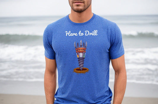 Here to Drill shirt sex shirt, sex Drill shirt for men, Penis Drill shirt, funniest sex shirt ever, Man Drill Tee shirt, Drilling sex shirt