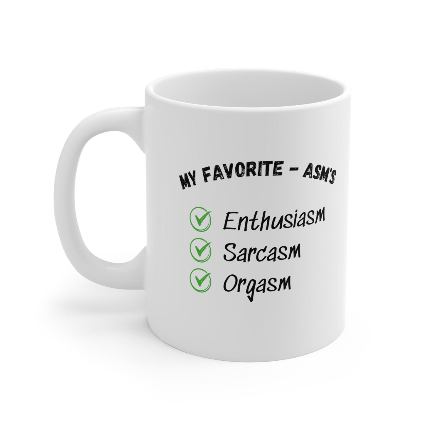 Favorite Asms enthusiasm sarcasm orgasm coffee mug.  Enthusiasm sarcasm orgasm coffee mug, word ending asm orgasm mug,  Unique sarcasm mug