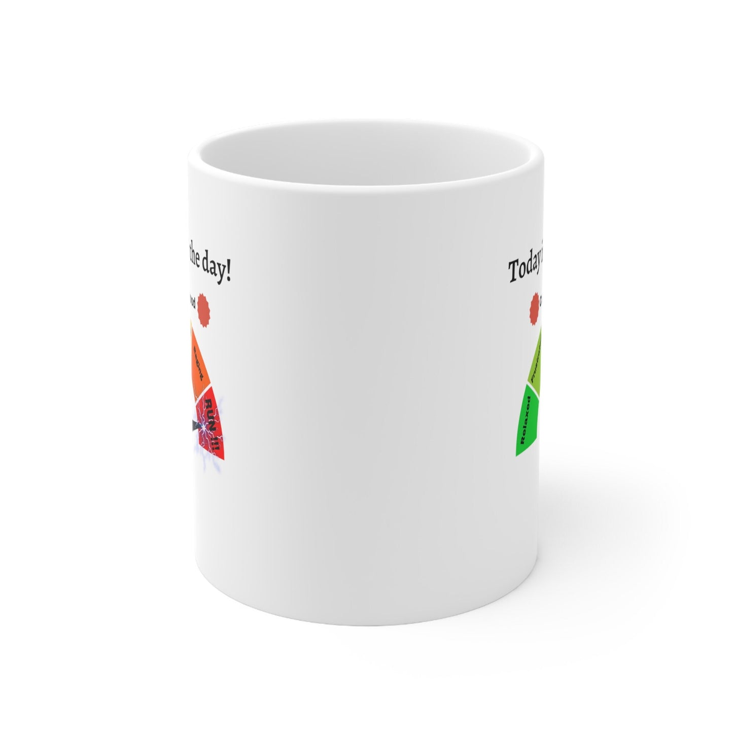 Today is not the day coffee mug, not today mood meter coffee mug, Anger meter coffee mug, not today run coffee mug, Funniest mood saying mug