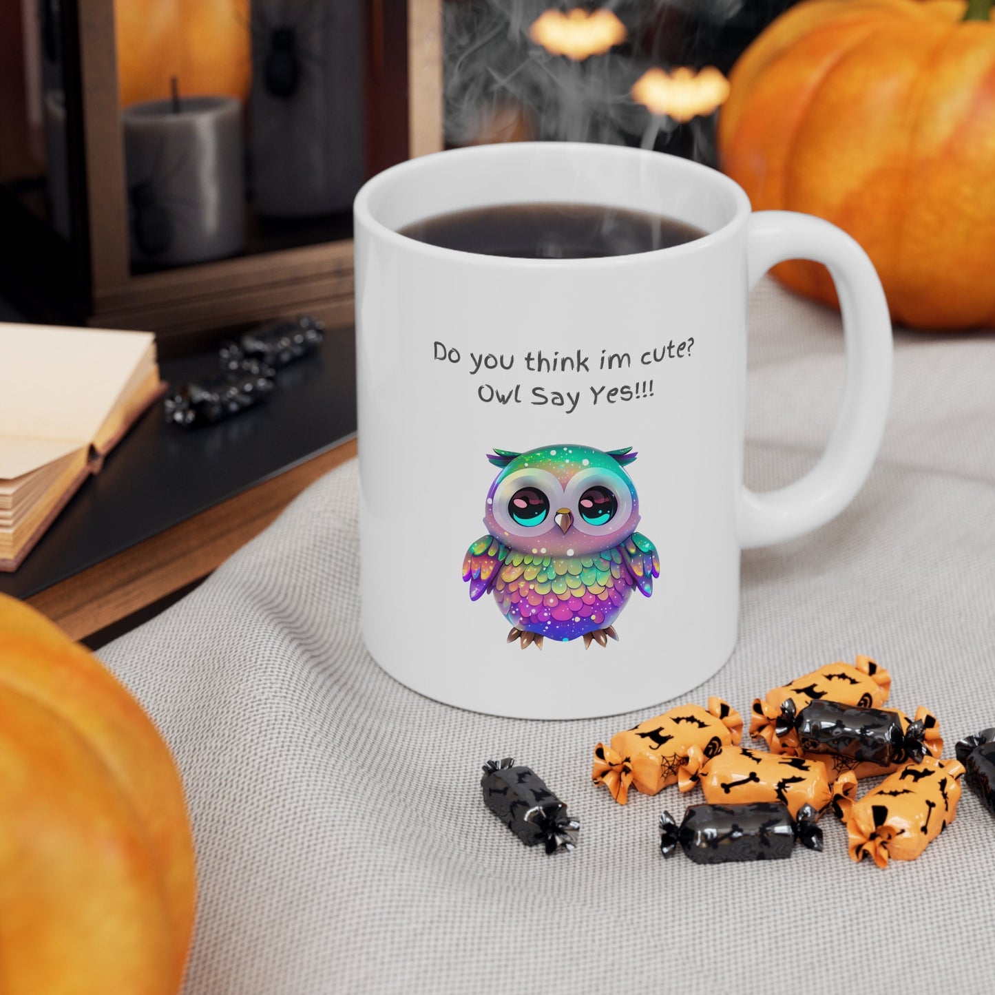 Do you think I'm cute owl say yes mug, Super cute rainbow owl mug, cute gift for mom or grandma mug, adorable rainbow owl 11 oz coffee mug