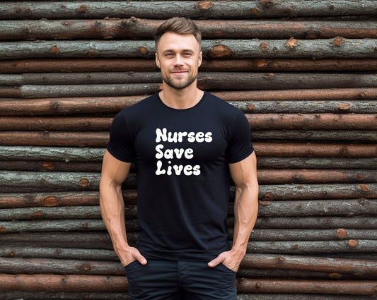 Nurses Save Lives Shirt, I love nurses shirt, Awesome gift shirt for nurses, gift shirt for a special nurse, Thank you gift shirt for nurses