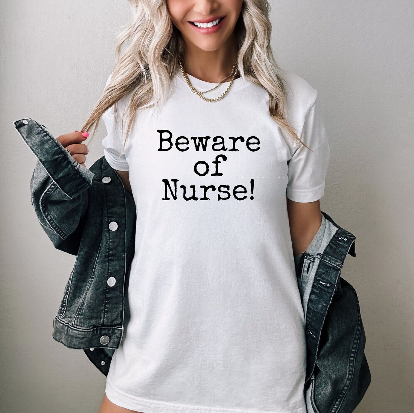 Beware Of Nurse Shirt, I love nurses shirt, Awesome gift shirt for nurses, gift shirt for a special nurse, Thank you gift shirt for nurses