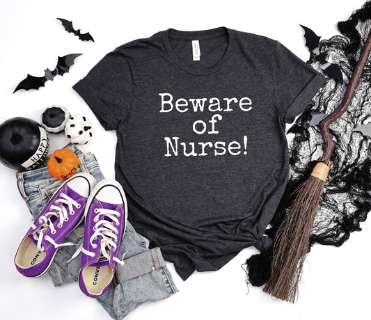 Beware Of Nurse Shirt, I love nurses shirt, Awesome gift shirt for nurses, gift shirt for a special nurse, Thank you gift shirt for nurses