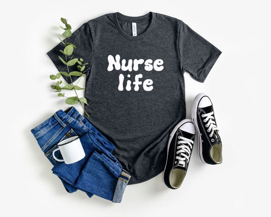 Nurse Life Shirt, I love nurses shirt, Awesome gift shirt for nurses, gift shirt for a special nurse, Thank you gift shirt for nurses