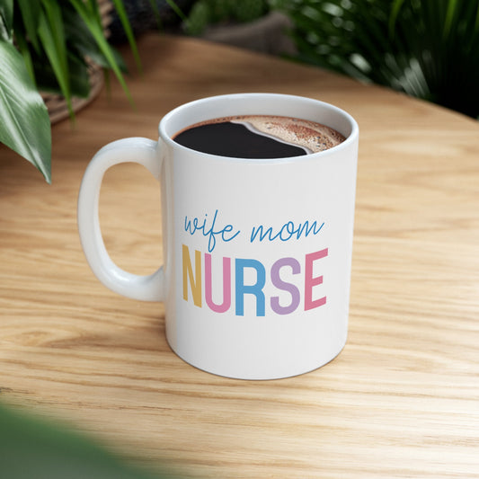 Wife Mom Nurse Nursing Mug, I love nurses Mug, Awesome gift Mug for nurses, gift Mug for a special nurse, Thank you gift Mug for nurses