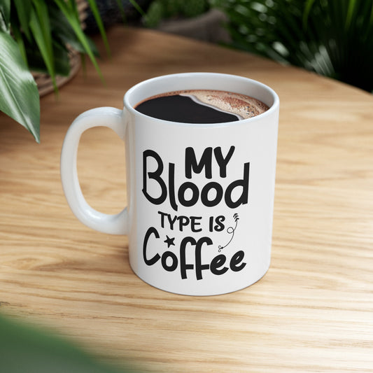 Blood Type is Coffee Nursing Mug, I love nurses Mug, Awesome gift Mug for nurses, gift Mug for a special nurse, Thank you gift Mug for nurse