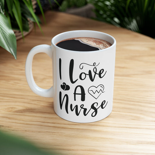 I Love A Nurse Nursing Mug, Perfect Nurses Mug, Awesome gift Mug for nurses, gift Mug for a special nurse, Thank you gift Mug for nurses