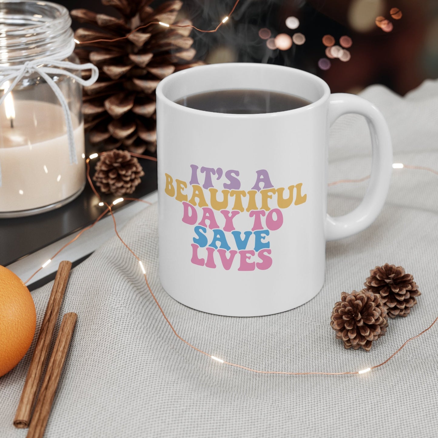 Beautiful Day To Save Lives Mug, I love nurses Mug, Awesome gift Mug for nurses, gift Mug for a special nurse, Thank you gift Mug for nurses