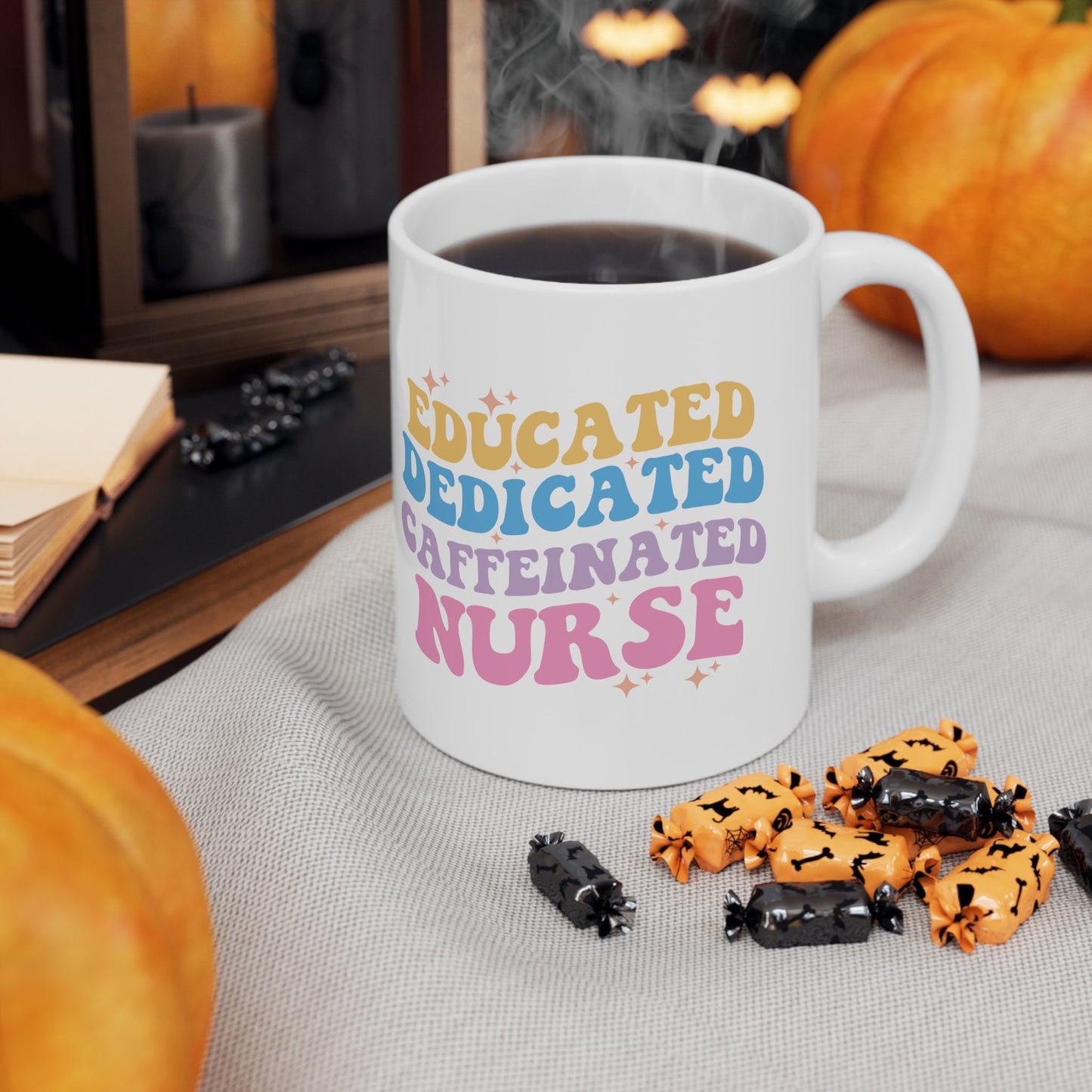 Educated Dedicated Caffeinated Nurse Mug, Awesome gift Mug for nurses, gift Mug for a special loving nurse, Thank you gift Mug for nurses