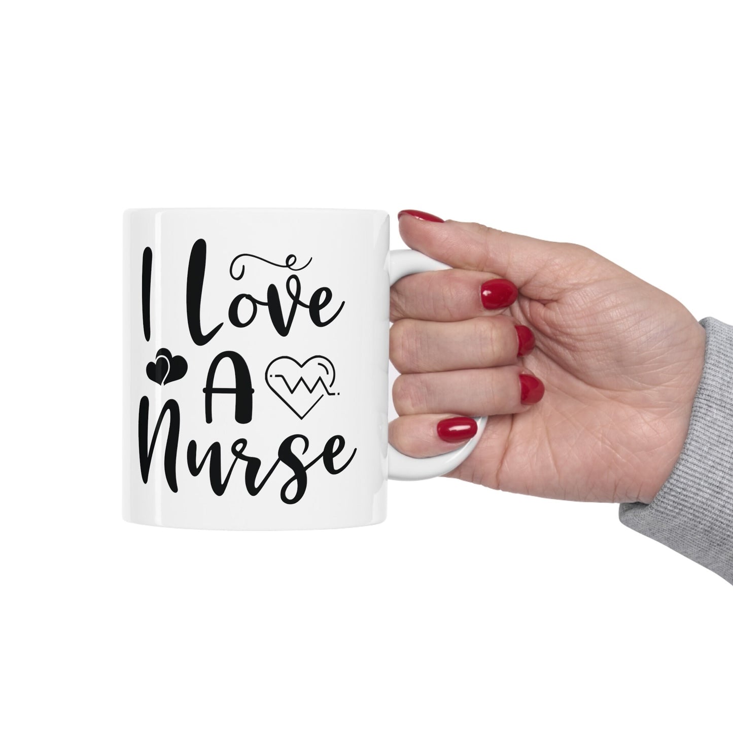 I Love A Nurse Nursing Mug, Perfect Nurses Mug, Awesome gift Mug for nurses, gift Mug for a special nurse, Thank you gift Mug for nurses