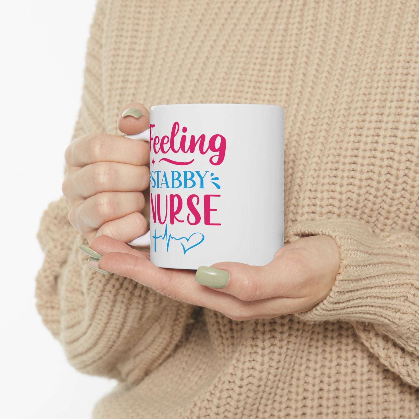 Feeling Stabby Nurse Nursing Mug, I love nurses Mug, Awesome gift Mug for nurse, gift Mug for special nurse, Thank you gift Mug for nurse