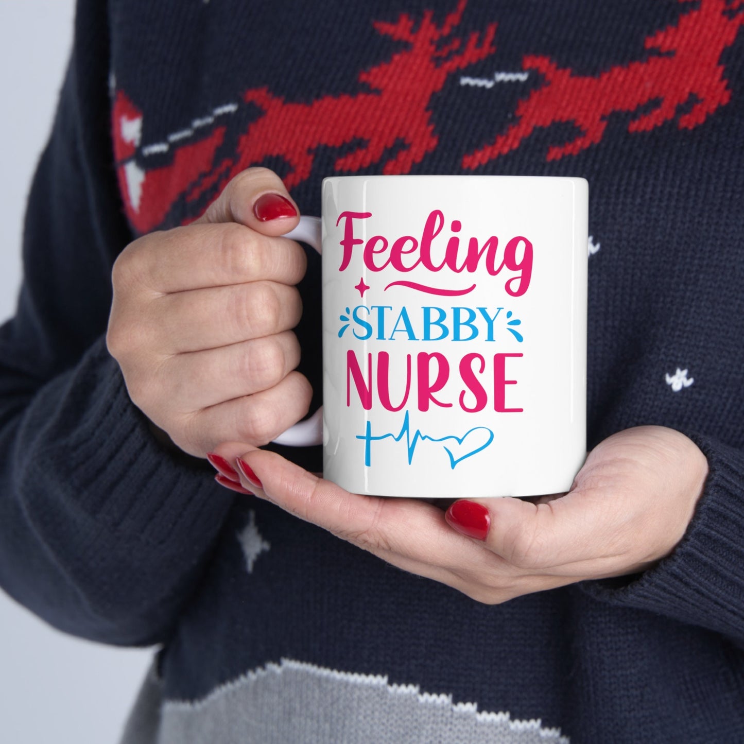 Feeling Stabby Nurse Nursing Mug, I love nurses Mug, Awesome gift Mug for nurse, gift Mug for special nurse, Thank you gift Mug for nurse