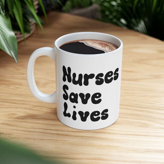 Nurses Save Lives Nursing Mug, I love nurses Mug, Awesome gift Mug for nurse, gift Mug for special nurse, Thank you gift Mug for nurse
