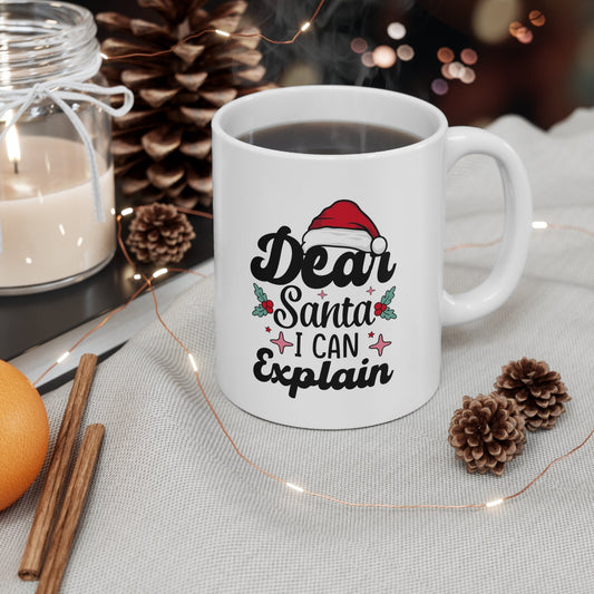 Dear Santa i can Explain Mug, Perfect Holiday Cheer Coffee Mug, Gift Mug for Christmas Spirit, Cute Christmas mugs for Family and friends