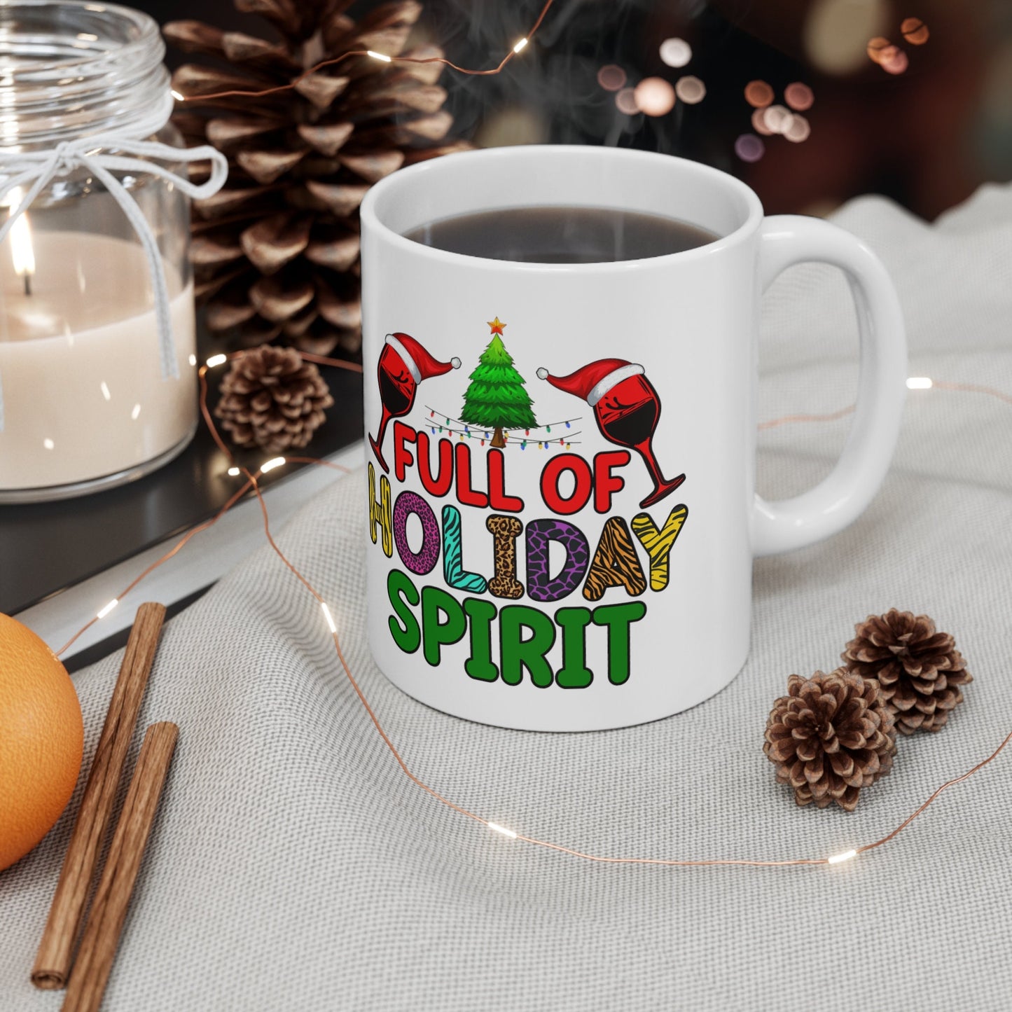 Full Of Holiday Spirit Christmas Mug, Perfect Holiday Cheer Coffee Mug, Gift Mug for Christmas Spirit, Cute X-Mas mug for Family and friends