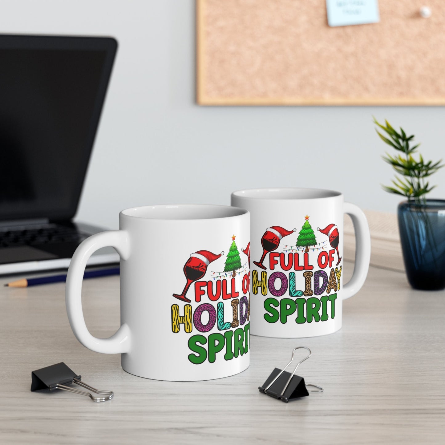 Full Of Holiday Spirit Christmas Mug, Perfect Holiday Cheer Coffee Mug, Gift Mug for Christmas Spirit, Cute X-Mas mug for Family and friends